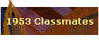 1953 Classmates